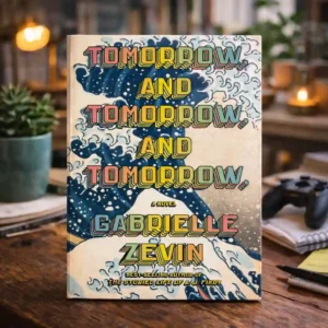 Best Books Corner: Find the Best Books to Read Across Every Genre 20 Tomorrow and Tomorrow and Tomorrow